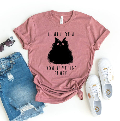 Fluff You T-shirt